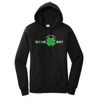 St Patricks Day Today Was A Good Day Women's Pullover Hoodie