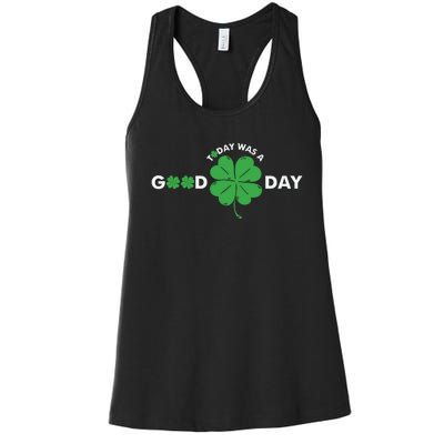 St Patricks Day Today Was A Good Day Women's Racerback Tank