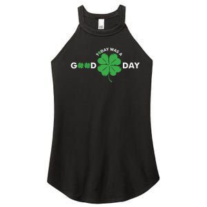 St Patricks Day Today Was A Good Day Women's Perfect Tri Rocker Tank