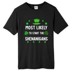 St Patricks Day Shamrock Most Likely To Start The Shenanigan Tall Fusion ChromaSoft Performance T-Shirt