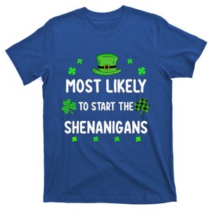 St Patricks Day Shamrock Most Likely To Start The Shenanigan T-Shirt