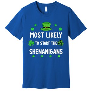 St Patricks Day Shamrock Most Likely To Start The Shenanigan Premium T-Shirt