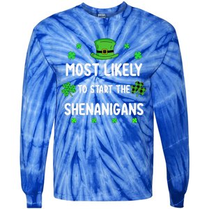 St Patricks Day Shamrock Most Likely To Start The Shenanigan Tie-Dye Long Sleeve Shirt