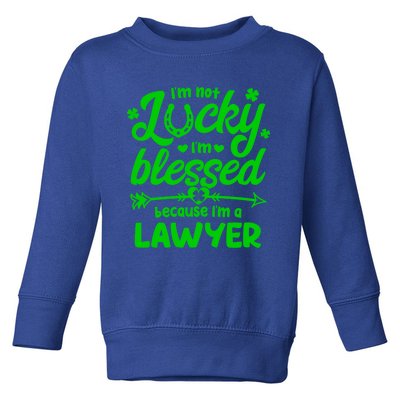 St Patricks Day Not Lucky I'm Blessed Lawyer Christian Gift Toddler Sweatshirt