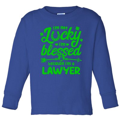 St Patricks Day Not Lucky I'm Blessed Lawyer Christian Gift Toddler Long Sleeve Shirt