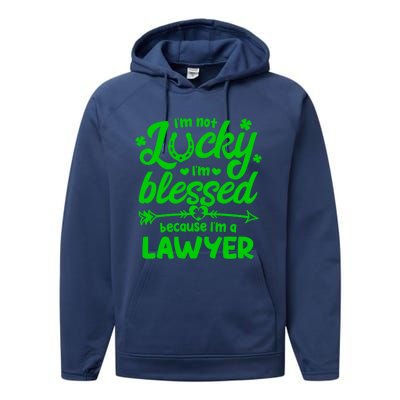 St Patricks Day Not Lucky I'm Blessed Lawyer Christian Gift Performance Fleece Hoodie