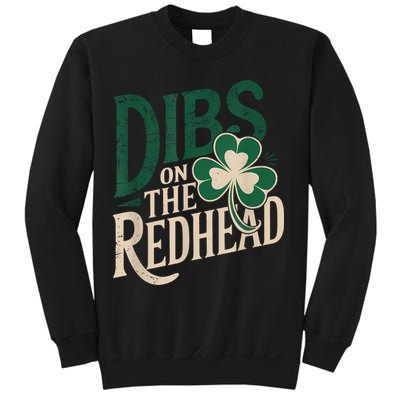 St Patricks Day Irish Shamrock Dibs On The Redhead Sweatshirt