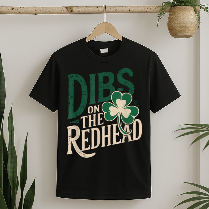 St Patricks Day Irish Shamrock Dibs On The Redhead T-Shirt