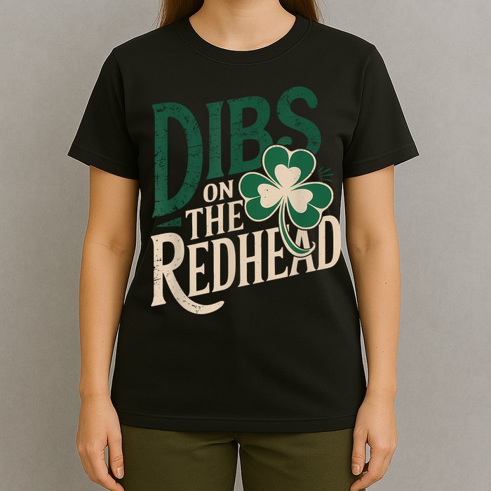 St Patricks Day Irish Shamrock Dibs On The Redhead T-Shirt