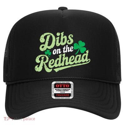 St Patricks Day Dibs On The Redhead Irish High Crown Mesh Back Trucker Hat