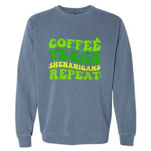 St Patricks Day Coffee Teach Shenanigans Repeat Teacher Garment-Dyed Sweatshirt