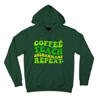 St Patricks Day Coffee Teach Shenanigans Repeat Teacher Hoodie