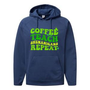 St Patricks Day Coffee Teach Shenanigans Repeat Teacher Performance Fleece Hoodie