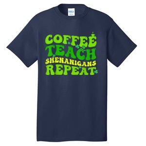 St Patricks Day Coffee Teach Shenanigans Repeat Teacher Tall T-Shirt