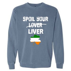 St Patricks Day Liver Joke Ing Irish Flag Humor Gift Garment-Dyed Sweatshirt