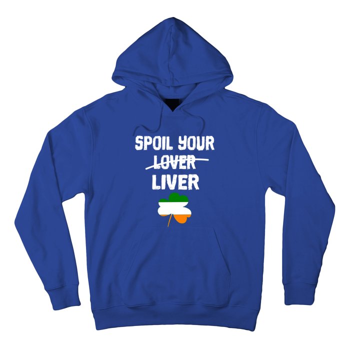 St Patricks Day Liver Joke Ing Irish Flag Humor Gift Hoodie