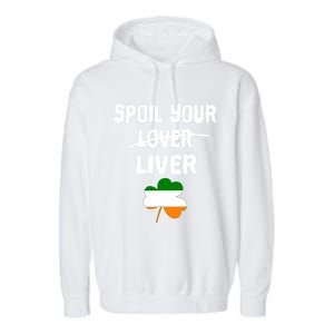 St Patricks Day Liver Joke Ing Irish Flag Humor Gift Garment-Dyed Fleece Hoodie