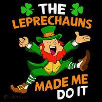 St Patricks Day The Leprechauns Made Me Do It Zip Tote Bag