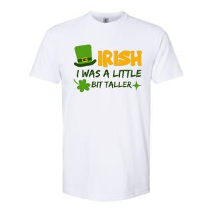 Saint Patrick's Day Ireland Irish I Was A Little Bit Taller Softstyle CVC T-Shirt