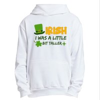 Saint Patrick's Day Ireland Irish I Was A Little Bit Taller Urban Pullover Hoodie