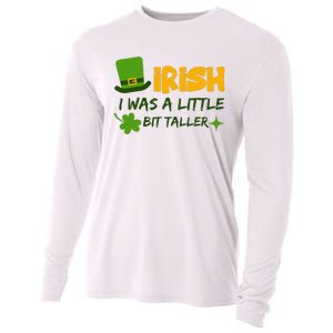 Saint Patrick's Day Ireland Irish I Was A Little Bit Taller Cooling Performance Long Sleeve Crew