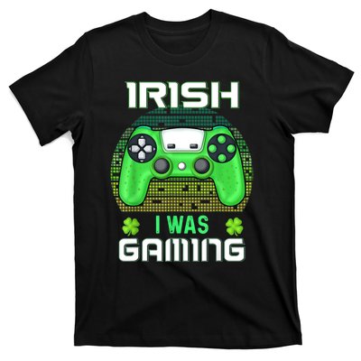 St Patricks Day Gamer Shamrock Irish I Was Gaming T-Shirt