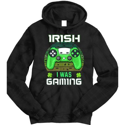 St Patricks Day Gamer Shamrock Irish I Was Gaming Tie Dye Hoodie