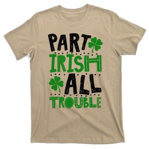 Saint Patrick's Day Part Irish Allrouble Love T-Shirt