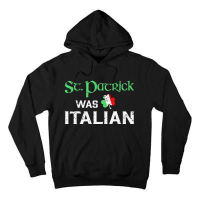 St Patrick's Day Pajama St Patricks Was Italian Saint Tall Hoodie