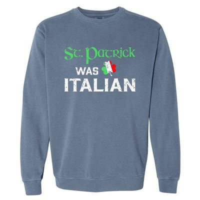 St Patrick's Day Pajama St Patricks Was Italian Saint Garment-Dyed Sweatshirt