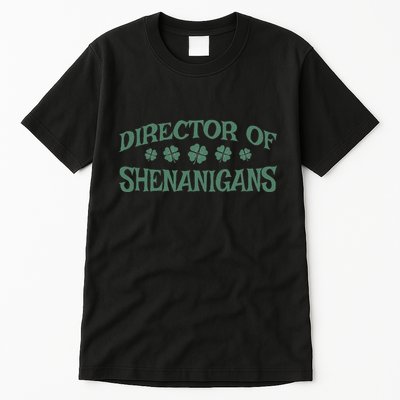 St. PatrickS Day Director Of Shenanigans Irish Teacher Tall T-Shirt