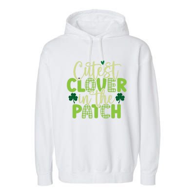 St Patricks Day Irish Cutest Clover In The Patch Cute Gift Garment-Dyed Fleece Hoodie