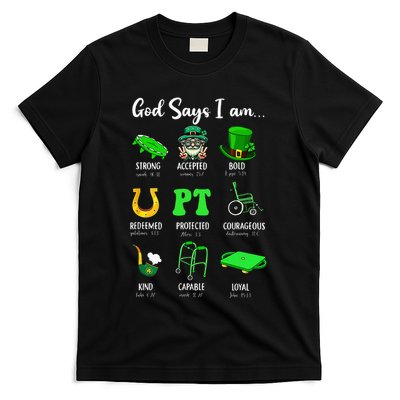 St Patrick Day God Says I Am Pt Christian Physical Therapy T-Shirt