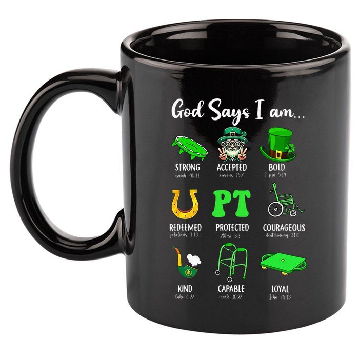 St Patrick Day God Says I Am Pt Christian Physical Therapy 11oz C Handle Ceramic Mug