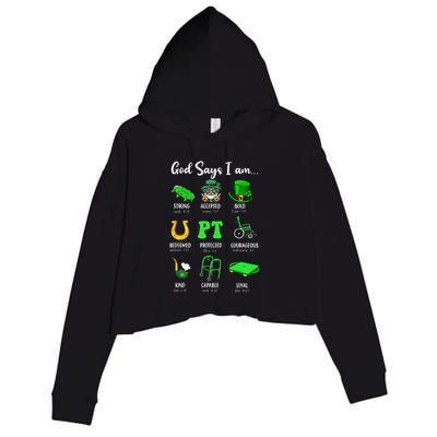 St Patrick Day God Says I Am Pt Christian Physical Therapy Crop Fleece Hoodie