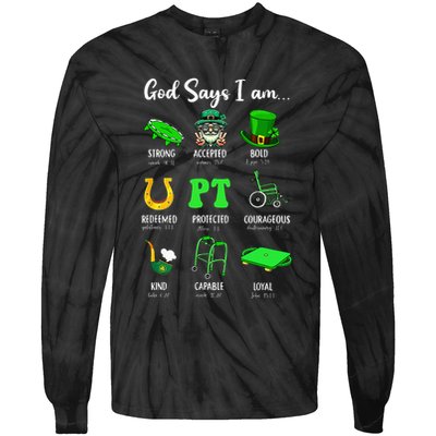 St Patrick Day God Says I Am Pt Christian Physical Therapy Tie-Dye Long Sleeve Shirt