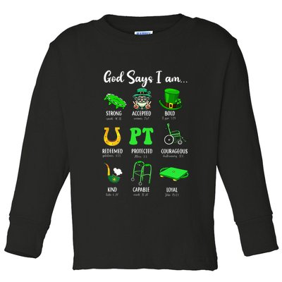 St Patrick Day God Says I Am Pt Christian Physical Therapy Toddler Long Sleeve Shirt
