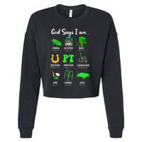 St Patrick Day God Says I Am Pt Christian Physical Therapy Cropped Pullover Crew