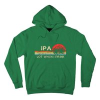 St Patricks Day Ipa Lot When I Drink Vintage Beer Lover Gift Hoodie