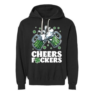St Patricks Day Cheers Fckers Shamrock Clover Green Beer Garment-Dyed Fleece Hoodie