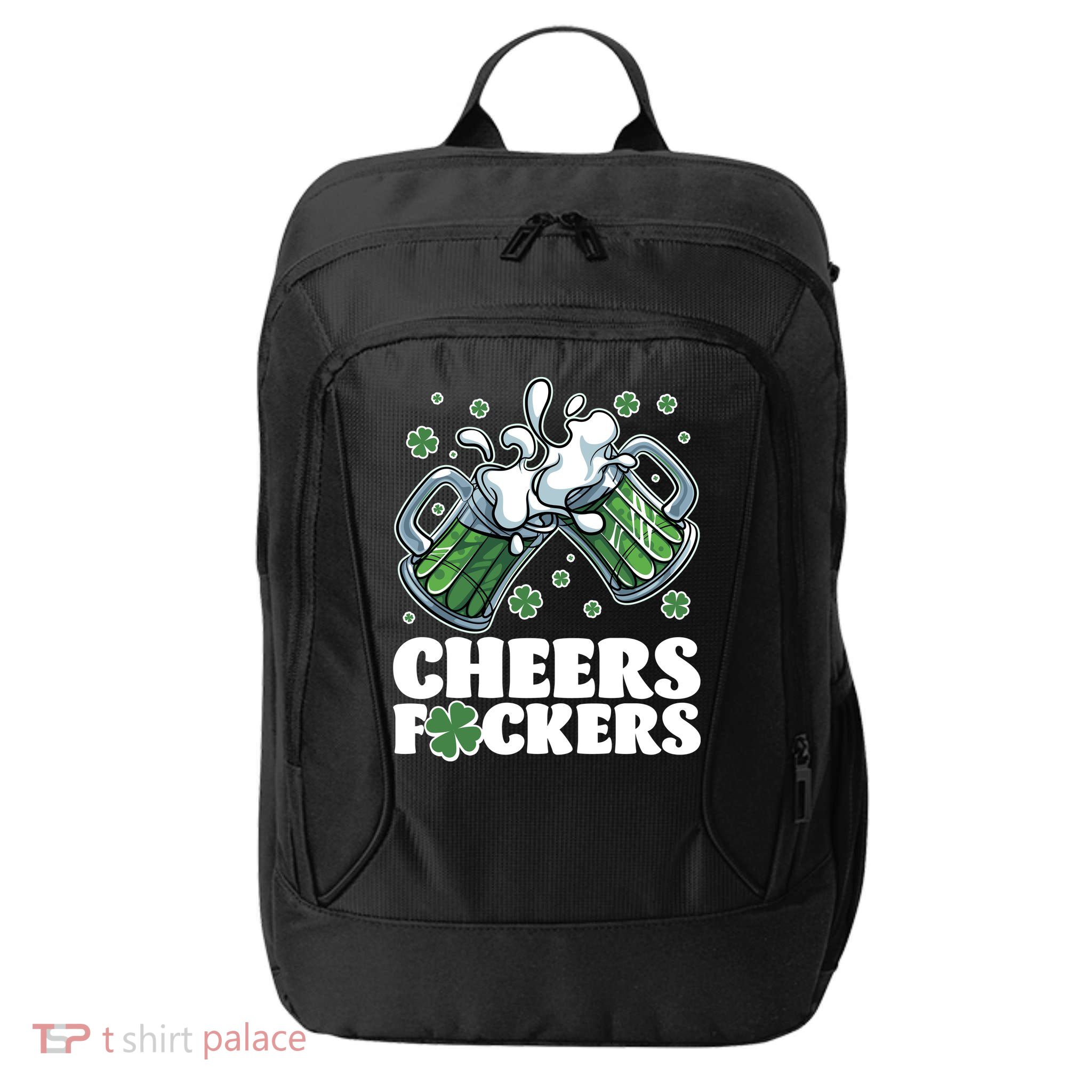 St Patricks Day Cheers Fckers Shamrock Clover Green Beer City Backpack