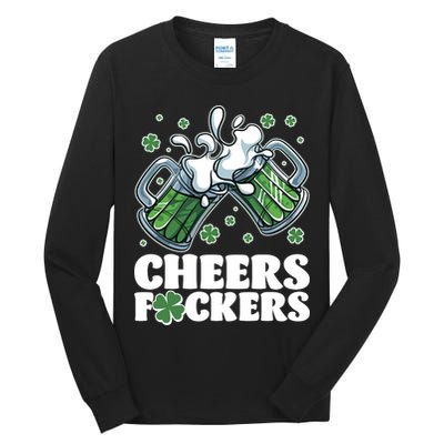 St Patricks Day Cheers Fckers Shamrock Clover Green Beer Tall Long Sleeve T-Shirt