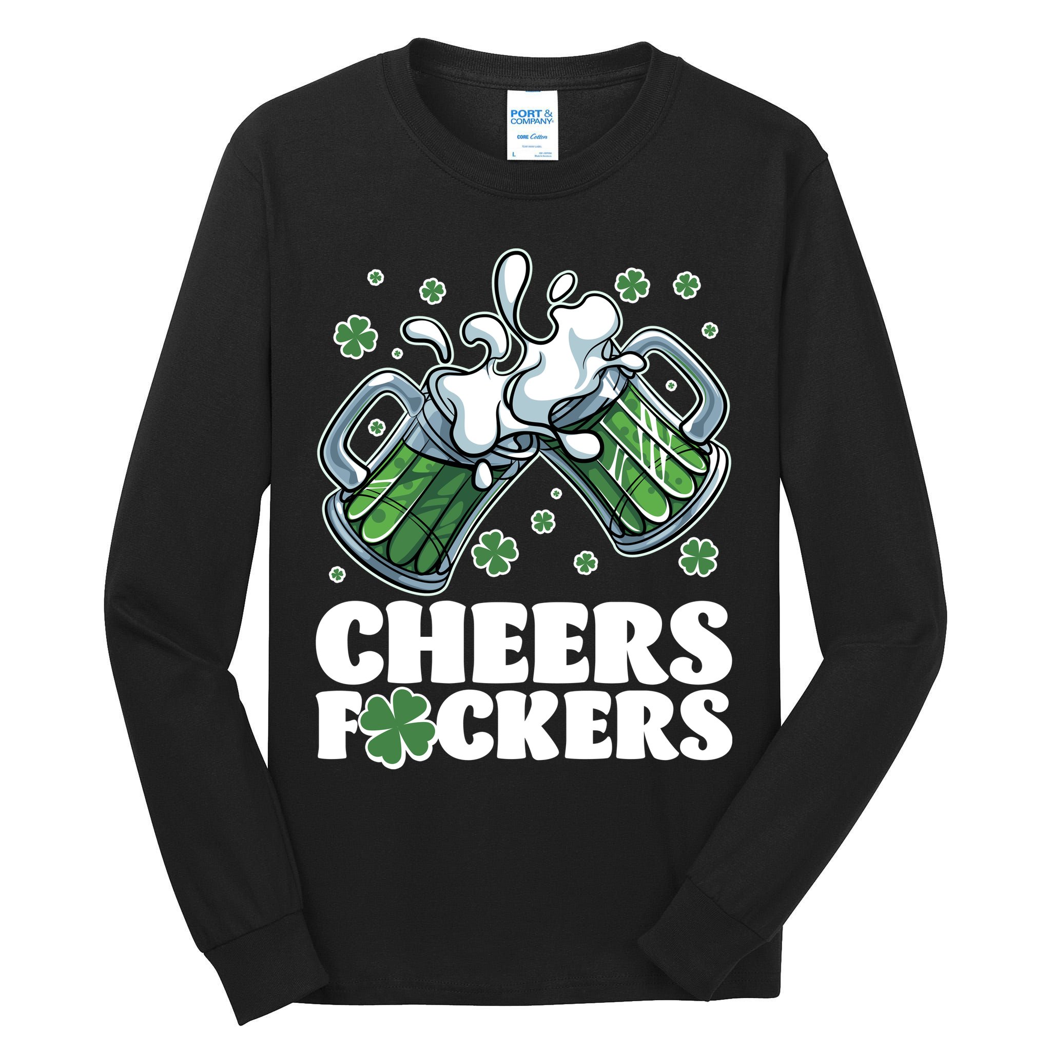 St Patricks Day Cheers Fckers Shamrock Clover Green Beer Tall Long Sleeve T-Shirt