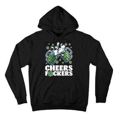 St Patricks Day Cheers Fckers Shamrock Clover Green Beer Tall Hoodie