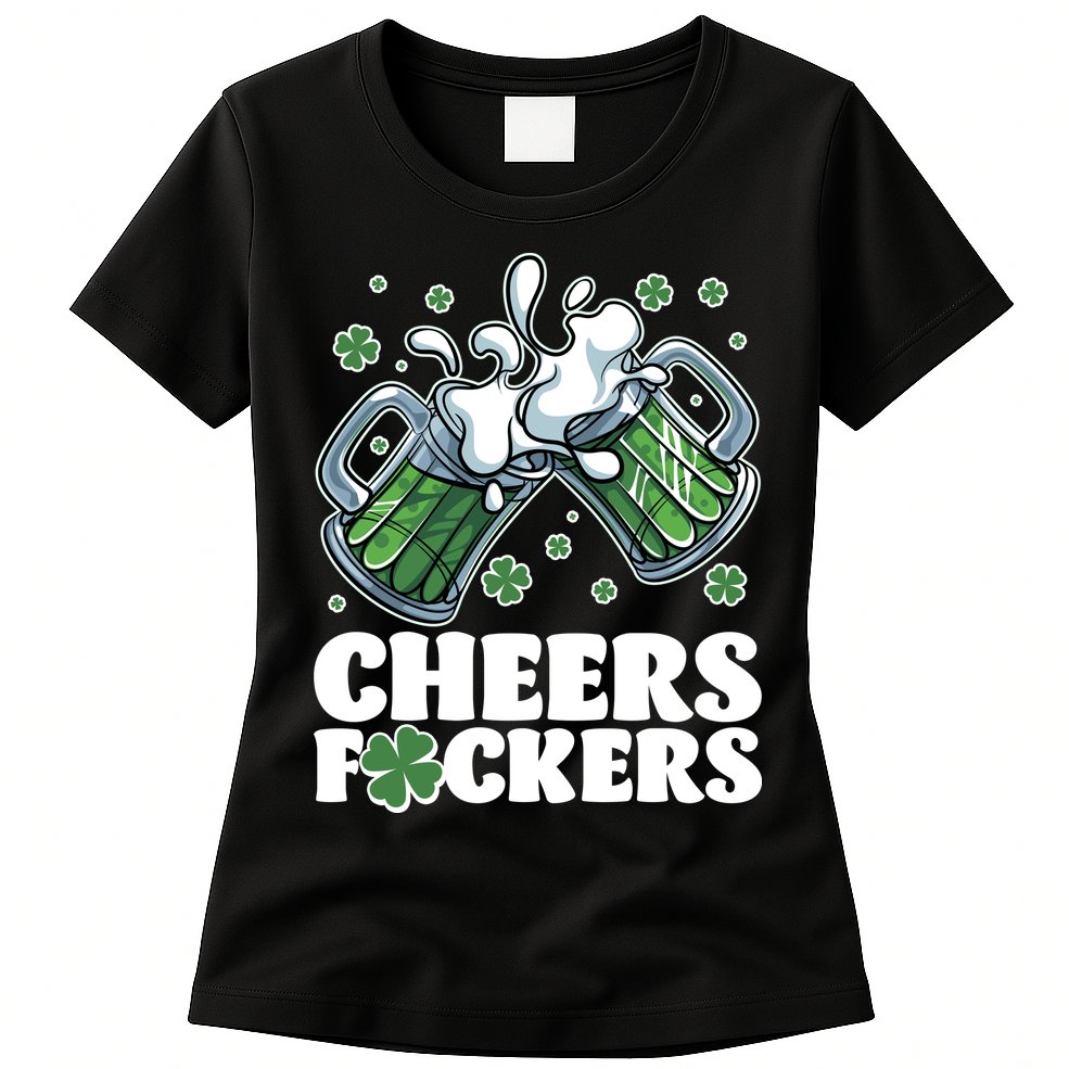 St Patricks Day Cheers Fckers Shamrock Clover Green Beer Womens T-Shirt