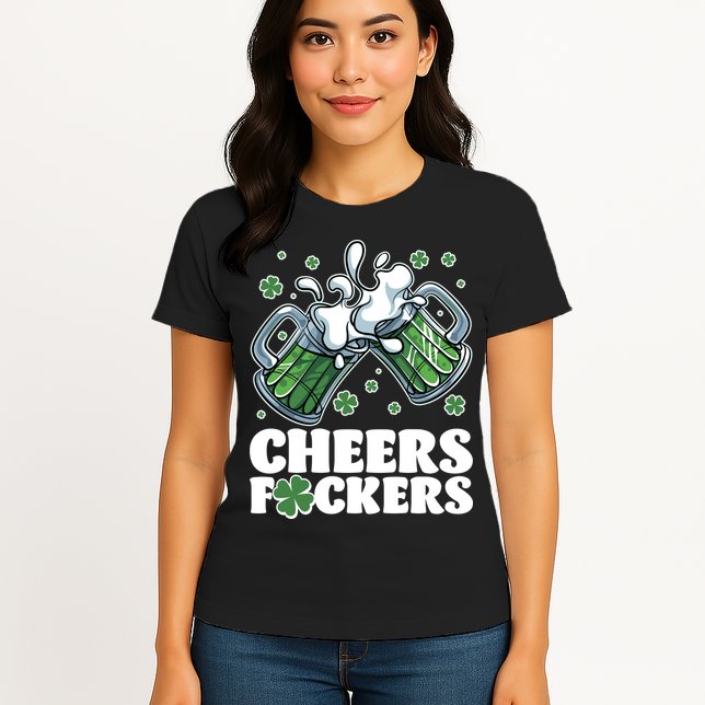 St Patricks Day Cheers Fckers Shamrock Clover Green Beer Womens T-Shirt