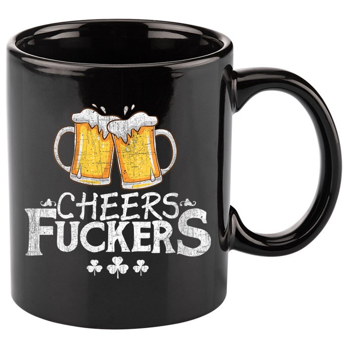St Patricks Day Cheers Fuckers 11oz C Handle Ceramic Mug