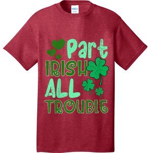 St Patricks Day Part Irish All Trouble T-Shirt