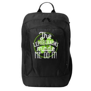 St Patricks Day Gift The Goblins Have Brought Me To This Funny Gift City Backpack