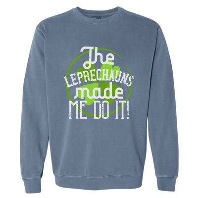 St Patricks Day Gift The Goblins Have Brought Me To This Funny Gift Garment-Dyed Sweatshirt